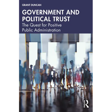Government and Political Trust: The Quest for Positive Public Administration