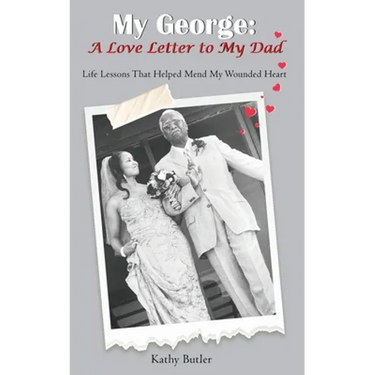 My George: A Love Letter to My Dad