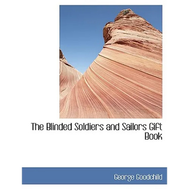 The Blinded Soldiers and Sailors Gift Book