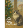The Cat Who Loved Christmas: Bilingual French-English Children's Stories for Christmas