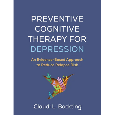 Preventive Cognitive Therapy for Depression: An Evidence-Based Approach to Reduce Relapse Risk