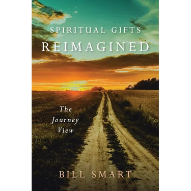 Spiritual Gifts Reimagined: The Journey View
