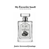 My Favorite Smell and Other Stories from My Life