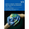 Mano a Mano: Português Para Falantes de Espanhol: Volume 1 - Básico