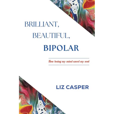 Brilliant, Beautiful, Bipolar