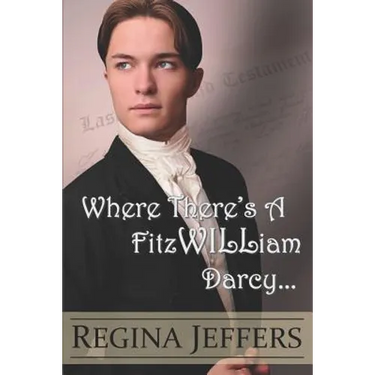 Where There's a FitzWILLiam Darcy: There's a Way