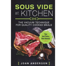 Sous Vide at Kitchen: The vacuum Technique for quality cooked Meals, tips and tricks, new release