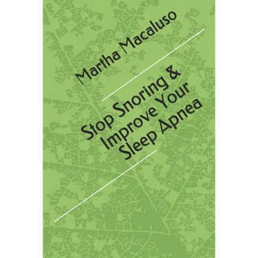 Stop Snoring & Improve Your Sleep Apnea