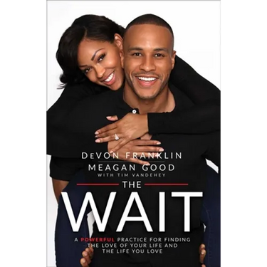 The Wait: A Powerful Practice for Finding the Love of Your Life and the Life You Love
