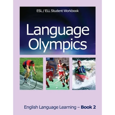 Language Olympics ESL/ELL Student Workbook: English as Second Language / English Language Learning - Book Two