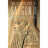 The Campaigns of Sargon II, King of Assyria, 721-705 B.C.: Volume 55