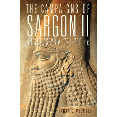 The Campaigns of Sargon II, King of Assyria, 721-705 B.C.: Volume 55