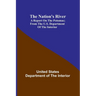 The Nation's River: A report on the Potomac; From the U.S. Department of the Interior