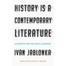 History Is a Contemporary Literature: Manifesto for the Social Sciences