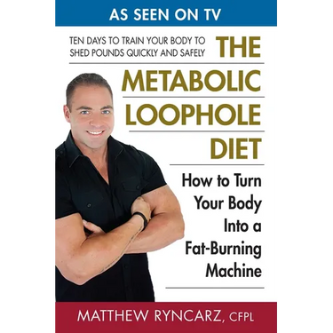 The Metabolic Loophole Diet: How to Turn Your Body Into a Fat-Burning Machine