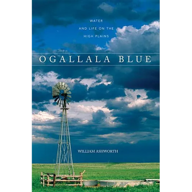 Ogallala Blue: Water and Life on the Great Plains