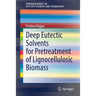 Deep Eutectic Solvents for Pretreatment of Lignocellulosic Biomass