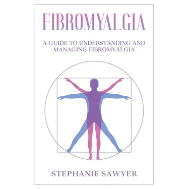 Fibromyalgia: A Guide to Understanding and Managing Fibromyalgia