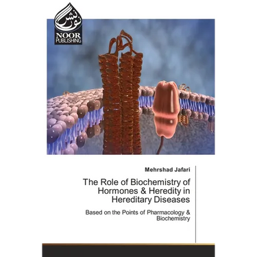 The Role of Biochemistry of Hormones & Heredity in Hereditary Diseases