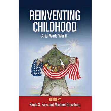 Reinventing Childhood After World War II