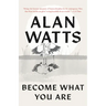 Become What You Are