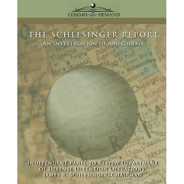 The Schlesinger Report: An Investigation of Abu Ghraib