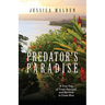 Predator's Paradise: A True Tale of Trust, Betrayal, and Survival in Costa Rica