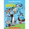 Fine Feathered Friends: All about Birds