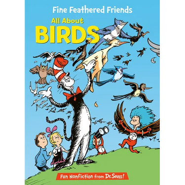 Fine Feathered Friends: All about Birds