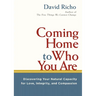 Coming Home to Who You Are: Discovering Your Natural Capacity for Love, Integrity, and Compassion