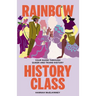 Rainbow History Class: Your Guide Through Queer and Trans History