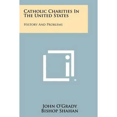 Catholic Charities in the United States: History and Problems