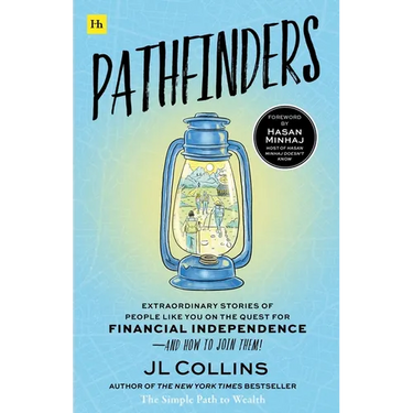 Pathfinders: Extraordinary Stories of People Like You on the Quest for Financial Independence - And How to Join Them!