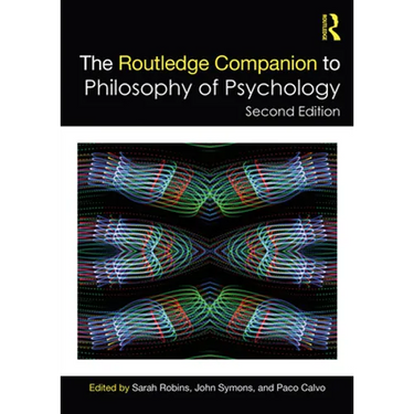 The Routledge Companion to Philosophy of Psychology