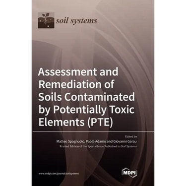 Assessment and Remediation of Soils Contaminated by Potentially Toxic Elements (PTE)