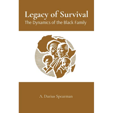 Legacy of Survival: The Dynamics of the Black Family