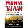 War Plan Taiwan: Oplan 5077 and the U.S. Struggle for the Pacific