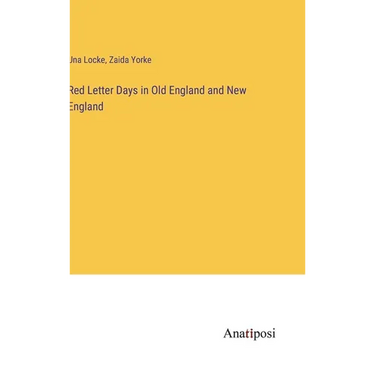 Red Letter Days in Old England and New England
