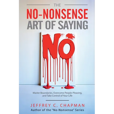 The No-Nonsense Art of Saying No