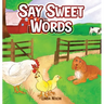 Say Sweet Words