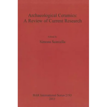 Archaeological Ceramics: A Review of Current Research