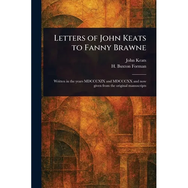 Letters of John Keats to Fanny Brawne