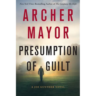 Presumption of Guilt: A Joe Gunther Novel