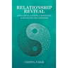 Relationship Revival: 8 Pillars of a Strong, Connected & Fulfilling Relationship