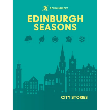 Rough Guides City Stories: Edinburgh Seasons