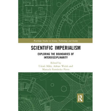 Scientific Imperialism: Exploring the Boundaries of Interdisciplinarity