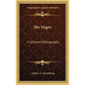 The Negro: A Selected Bibliography