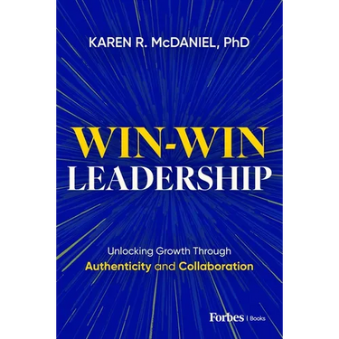 Win-Win Leadership: Unlocking Growth Through Authenticity and Collaboration