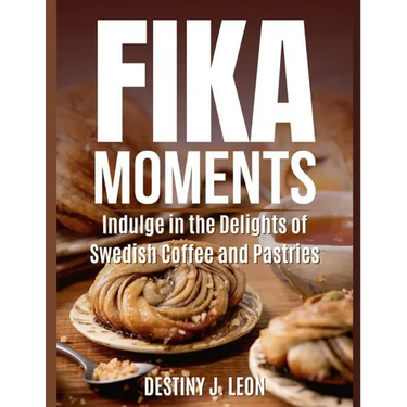 Fika Moments: Indulge in the Delights of Swedish Coffee and Pastries