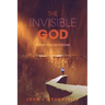 The Invisible God: Poems for Devotions